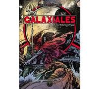 Les Galaxiales, l'intégrale Michel Demuth (Auteur), Olivier Bérenval (Auteur), Colin Marchika (Auteur), Philippe Druillet (Illustration), Joëlle Wintrebert (Auteur), Serge Lehman (Auteur), Jacques Bar