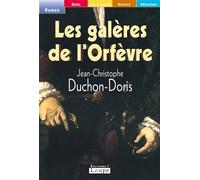 Les galères de l'Orfèvre - Jean-Christophe Duchon-Doris - De La Loupe - broché - Livre
