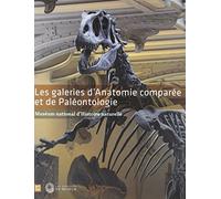 Les Galeries D'anatomie Comparée Et De Paléontologie - Muséum National D'histoire Naturelle