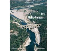 Les Gallo-Romains: 52 av. J.-C. - 486 apr. J.-C.