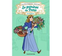 Les gamines de Paris, Tome 03 Joséphine - Anne-Marie Desplat-Duc - Bayard Jeunesse - broché - Roman junior