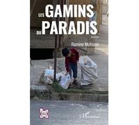 Les gamins du paradis - Ramine Mohseni - L'harmattan - broché - Roman