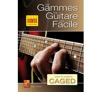 Les gammes à la guitare c'est facile… avec le système CAGED (Livre grand format avec enregistrements audios et vidéos à télécharger)