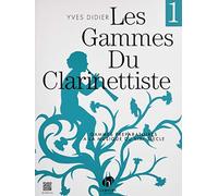 DIDIER YVES - GAMMES DU CLARINETTISTE POUR MUSIQUE DU XIXE SIECLE