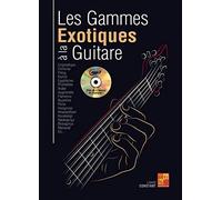 Les gammes exotiques à la guitare (1 Livre + 1 CD)