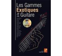 Les gammes exotiques à la guitare (1 Livre + 1 CD)