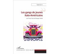 Les gangs de jeunes Italo-Américains Les forty-two de Chicago (1930) - Suzie Guth - L'harmattan - broché - Biographie
