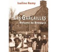 Les Garçailles - Enfants de Bretagne Isaline Remy (Auteur), Auteur (Réalisateur)