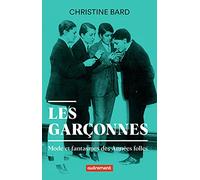 Les garçonnes: Mode et fantasmes des Années folles