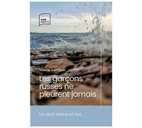 Les garçons russes ne pleurent jamais