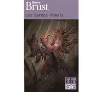 Les Gardes Phénix Steven Brust (Auteur), Benoît Berthézène (Traduction)
