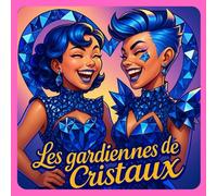 Les gardiennes de cristaux: Coloriage adulte et ado dans un monde fantastique