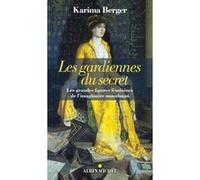 Les Gardiennes du secret Karima Berger (Auteur)