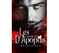 Les Gardiens d'Apophis - Tome 2: Résilience