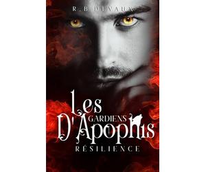 Les Gardiens d'Apophis - Tome 2: Résilience