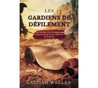 Les Gardiens De Défilement: Une histoire des Esséniens, des manuscrits de la mer Morte et de la survie