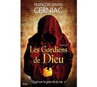 Les gardiens de Dieu François-Xavier Cerniac (Auteur)