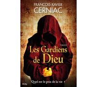 Les gardiens de Dieu - François-Xavier Cerniac - City - broché - Roman