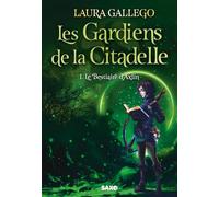 Les Gardiens de la Citadelle (broché) - Tome 01 Le Bestiaire d'Axlin
