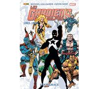 Les Gardiens de la Galaxie: L'intégrale 1993-1994 Michael Gallagher (Auteur), Kevin West (Dessinateur), Dale Eaglesham (Dessinateur)