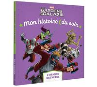 Les Gardiens de la Galaxie - Mon histoire du soir - Les Origines - MARVEL