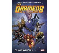 Les Gardiens de la Galaxie T01 : Cosmic Avengers - Brian Michael Bendis - Panini Comics - cartonné - Comics