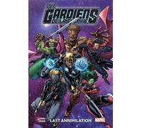 Les Gardiens de la Galaxie T03 : Last Annihilation - Al Ewing - Panini Comics - broché - Comics