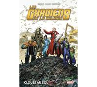 Les Gardiens De La Galaxie - Tome 4 - Cloués Au Sol