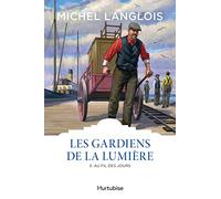 Les gardiens de la lumière, Tome 3 : Au fil des jours