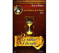 Les gardiens de la magie le sablier eternel - KIROV-E - City - broché - Roman adolescent dès 13 ans