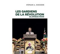 Les gardiens de la révolution Islamique d'Iran Hamit Bozarslan (Préface), Stéphane A. Dudoignon (Auteur)