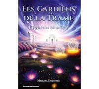 Les Gardiens de la Trame: L'équation interdite