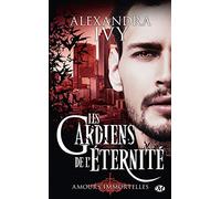 Les Gardiens de l'éternité : Amours immortelles
