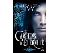 Alexandra Ivy – Les Gardiens de l'éternité, Tome 1 : Dante – Roman – Poche
