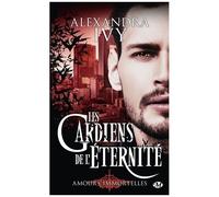 Alexandra Ivy – Les Gardiens de l'éternité : Amours immortelles – Tome 13