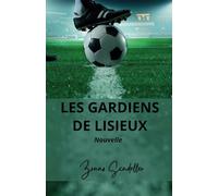 Les gardiens de Lisieux: Nouvelle