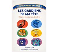 Les gardiens de ma tête: Mission fonctions exécutives