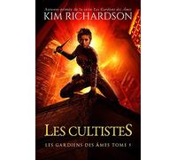 Les gardiens des ames, Tome 5: Les Cultistes