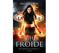 LES GARDIENS DES ELEMENTS T03 : SUEUR FROIDE