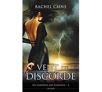 LES GARDIENS DES ELEMENTS T04 : VENT DE DISCORDE