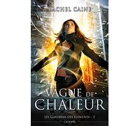 Les Gardiens des éléments, Tome 2 : Vague de chaleur