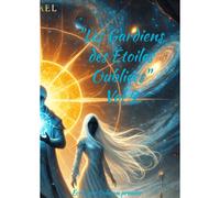Les Gardiens Des Etoiles Oubliées.Vol9