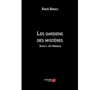 Les gardiens des mystères: Tome I : Air Makana