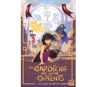 Les Gardiens Des Quatre Orients - Tome 1 - Le Soleil De Minuit