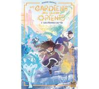Les Gardiens des quatre Orients - Tome 2 Les pierres de vie - Marine Orenga - Gulf Stream - broché - Roman junior
