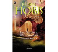Les Gardiens des souvenirs - Robin Hobb - Pygmalion - broché - Roman