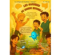 Les Gardiens du monde invisible: Ton ventre a une histoire : entre repas d'autrefois et secrets de santé du microbiote