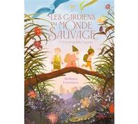 Les Gardiens du monde sauvage, Tome 01 Melissa Harrison (Auteur), Jacqueline Odin (Traduction), Cécile Bidault (Illustration)