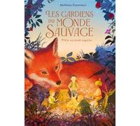 Les Gardiens du monde sauvage, Tome 02 Les gardiens du monde sauvage, t. 2 : Un nouvel espoir - Melissa Harrison - Milan Eds - cartonné - Roman junior
