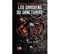 Les Gardiens du Sanctuaire - Martine Chiflot - M+ Editions - broché - Roman